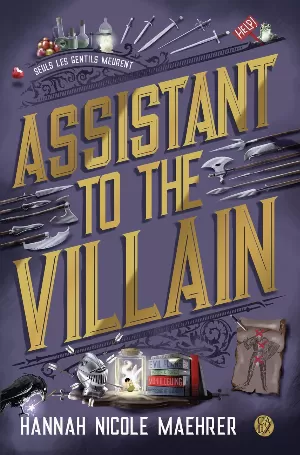 Hannah Nicole Maehrer - Assistant to the Villain, Tome 1